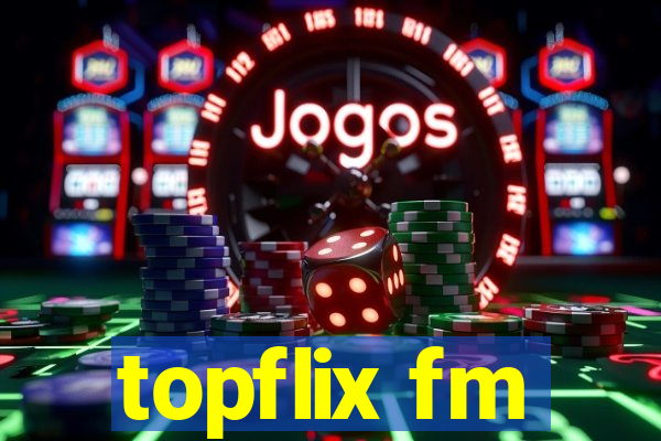 topflix fm